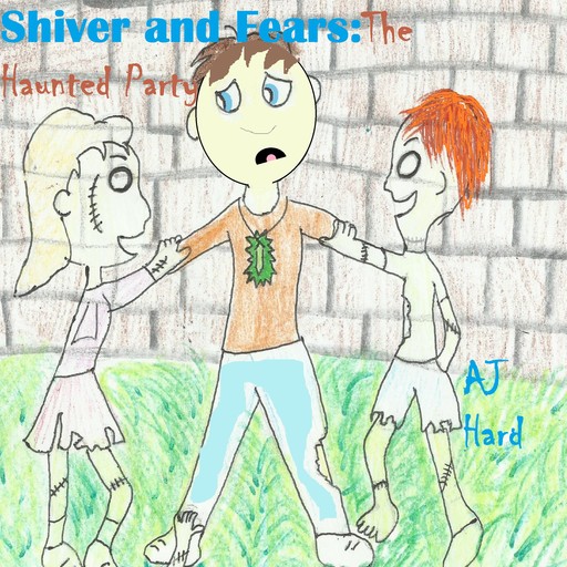 Shiver and Fears: The Haunted Party, AJ Hard