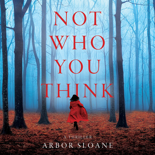 Not Who You Think You, Arbor Sloane