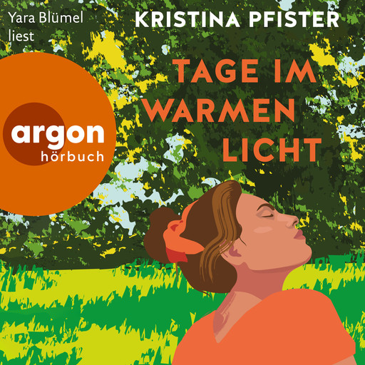 Tage im warmen Licht (Ungekürzte Lesung), Kristina Pfister