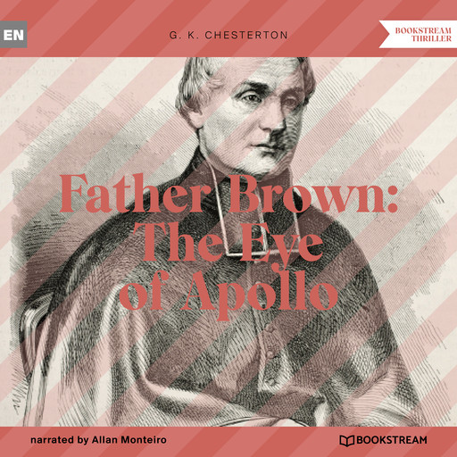 Father Brown: The Eye of Apollo (Unabridged), G.K.Chesterton