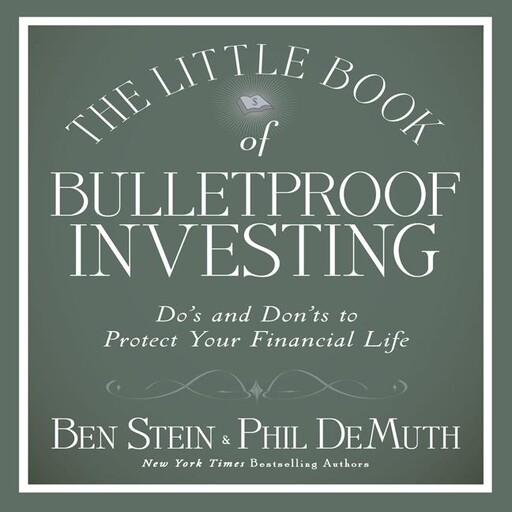 The Little Book of Bulletproof Investing, Ben Stein, Phil DeMuth