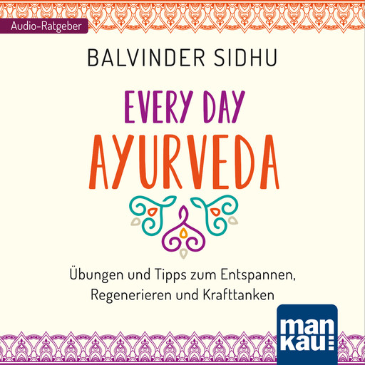 Every Day Ayurveda, Balvinder Sidhu