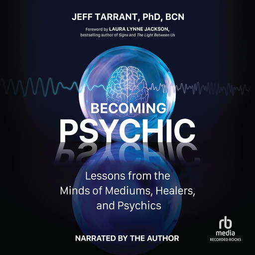 Becoming Psychic, Jeff Tarrant, BCN