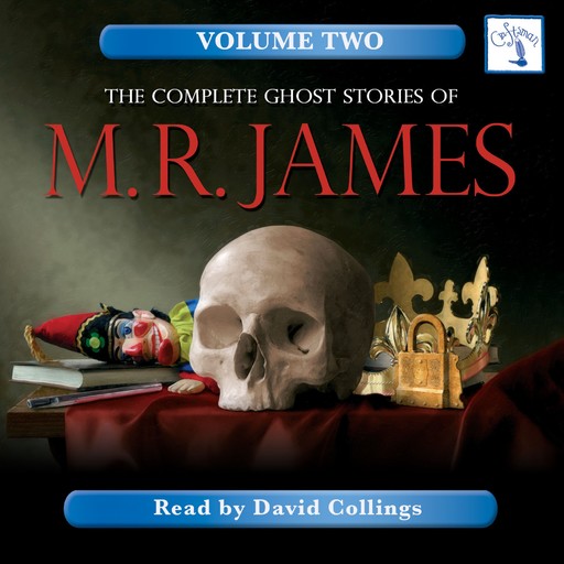 The Complete Ghost Stories of M. R. James, Vol. 2 (Unabridged), M.R.James