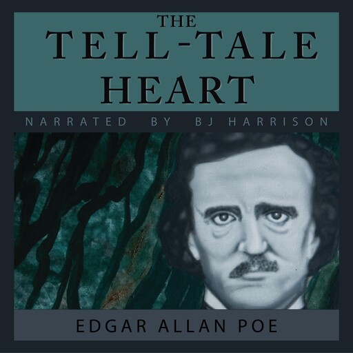The Tell-Tale Heart, Edgar Allan Poe