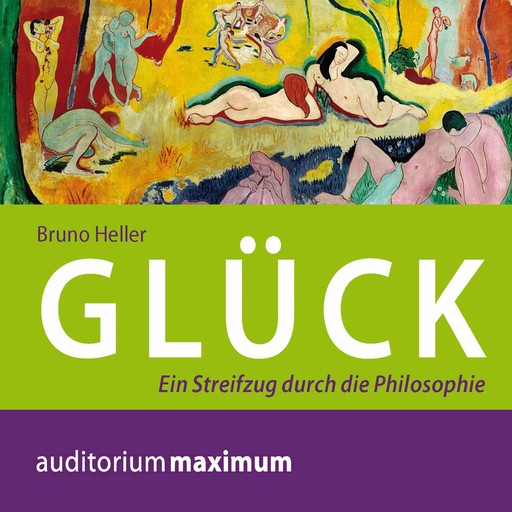 Glück (Ungekürzt), Bruno Heller