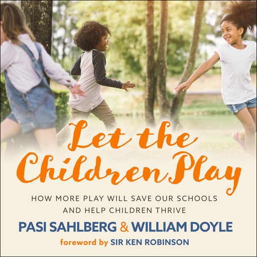 Let the Children Play, William Doyle, Pasi Sahlberg