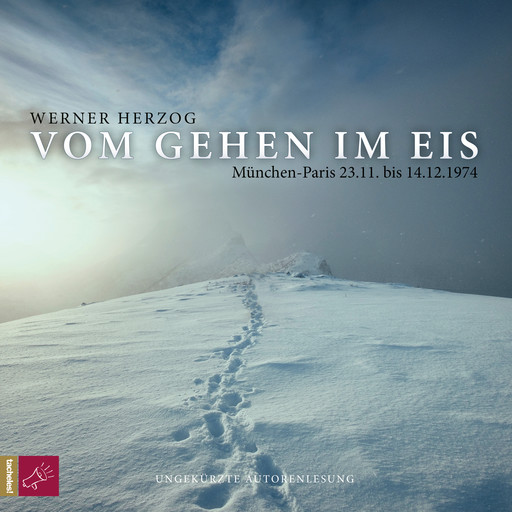 Vom Gehen im Eis (Ungekürzt), Werner Herzog