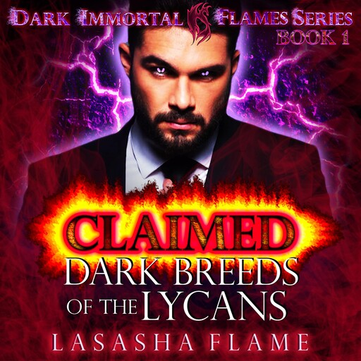 Claimed, LaSasha Flame