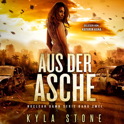 Aus Der Asche, Kyla Stone