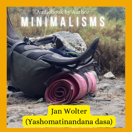 Minimalism, Jan Yashomatinandana Dāsa Wolter