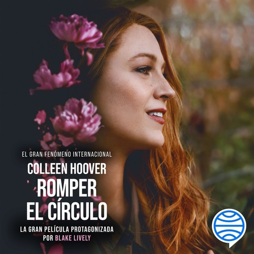 Romper el círculo (It Ends with Us) (Español neutro), Colleen Hoover