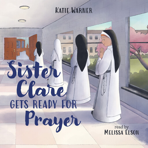 Sister Clare Gets Ready for Prayer, Katie Warner
