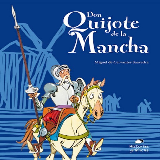 Don Quijote de la Mancha, Miguel de Cervantes Saavedra