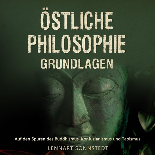 Östliche Philosophie - Grundlagen, Lennart Sonnstedt