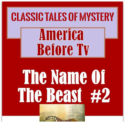 America Before TV - The Name Of The Beast #2, Classic Tales of Mystery
