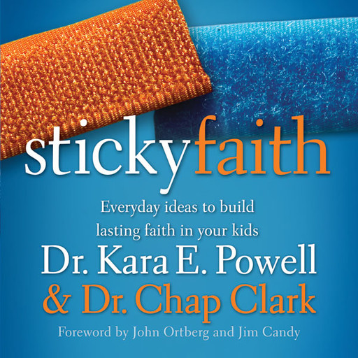 Sticky Faith, Chap Clark, Kara Powell