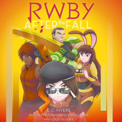 After the Fall (RWBY, Book #1), E.C.Myers