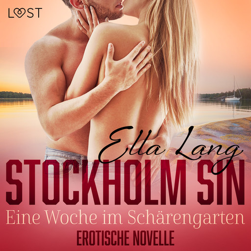 Stockholm Sin: Eine Woche im Schärengarten - Erotische Novelle, Ella Lang