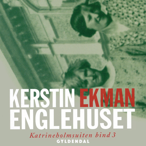 Englehuset, Kerstin Ekman