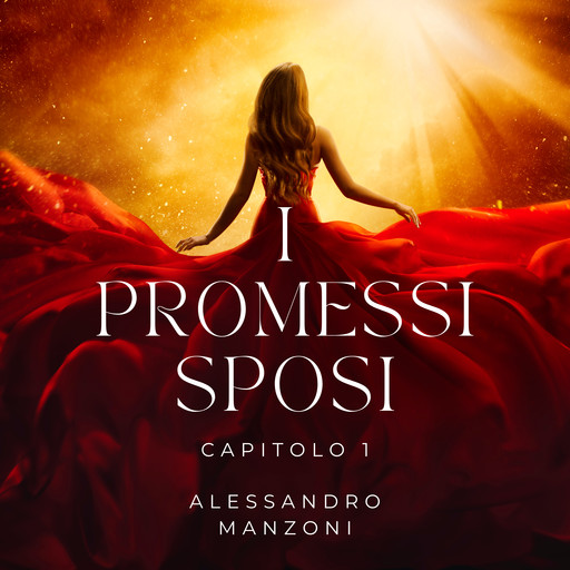 I promessi sposi - Capitolo 1, Alessandro Manzoni