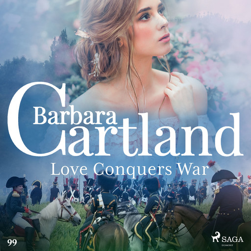 Love Conquers War (Barbara Cartland's Pink Collection 99), Barbara Cartland