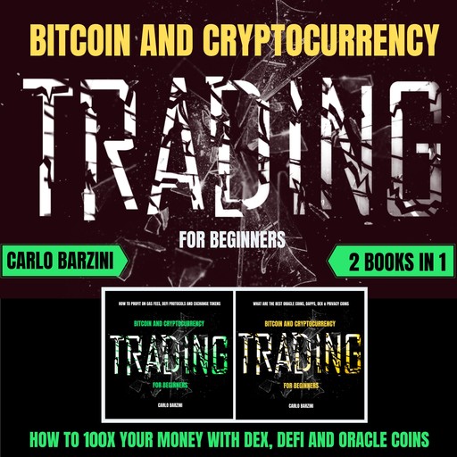 BITCOIN AND CRYPTOCURRENCY TRADING FOR BEGINNERS, Carlo Barzini