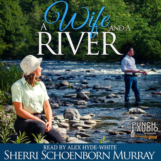 A Wife and a River, Sherri Schoenborn Murray