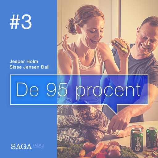 De 95 procent #3 - Hvorfor slankekure aldrig virker, Sisse Jensen Dall, Jesper Holm