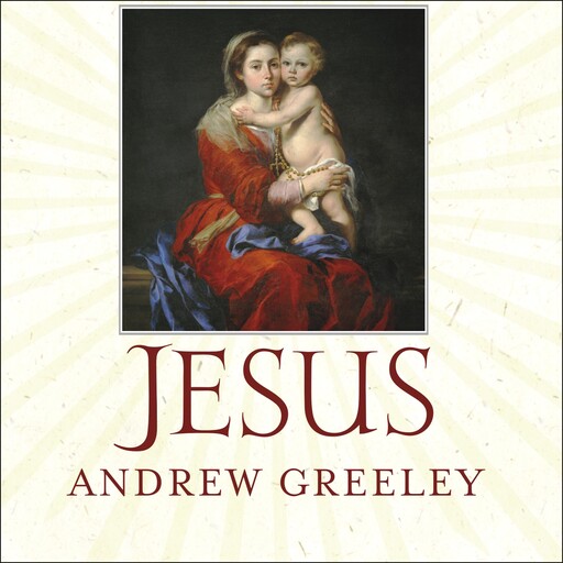 Jesus, Andrew Greeley