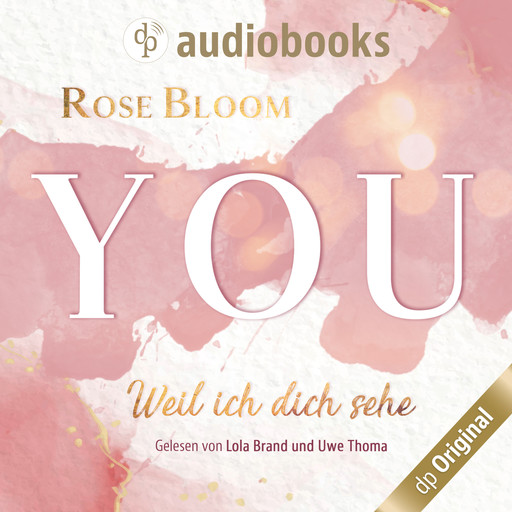 YOU - Weil ich dich sehe (Ungekürzt), Rose Bloom