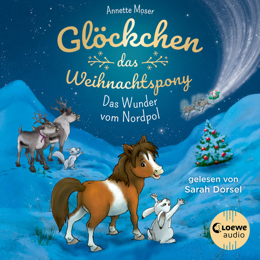 Glöckchen, das Weihnachtspony (Band 1) - Das Wunder vom Nordpol, Annette Moser