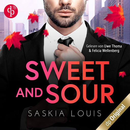Sweet and Sour - Was sich hasst, das liebt sich - Boss Love in Chicago-Reihe, Band 4 (Ungekürzt), Saskia Louis