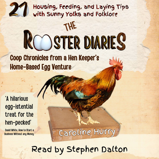 The Rooster Diaries, Caroline Hurry