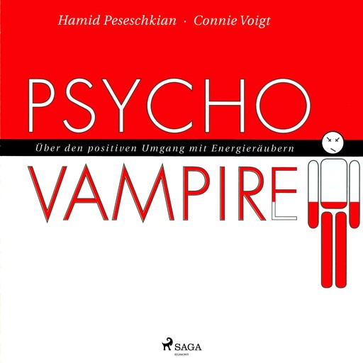 Psychovampire - Über den positiven Umgang mit Energieräubern (Ungekürzt), Connie Voigt, Hamid Peseschkian