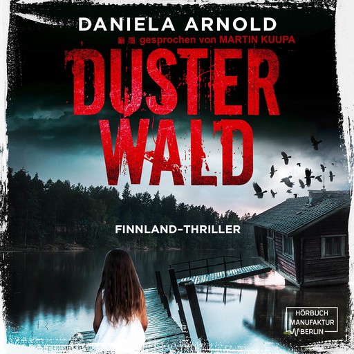 Düsterwald (ungekürzt), Daniela Arnold