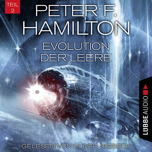 Evolution der Leere, Teil 2 - Das dunkle Universum, Band 4 (Ungekürzt), Peter F. Hamilton