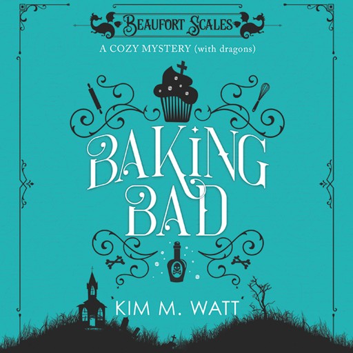 Baking Bad, Kim M. Watt