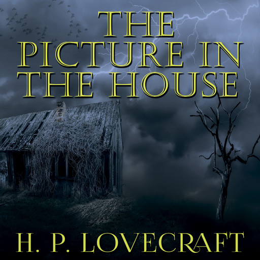 The Picture in the House, Howard Lovecraft