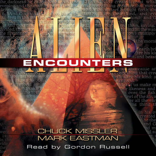 Alien Encounters: The Secret Behind the UFO Phenomenon, Chuck Missler, Mark Eastman