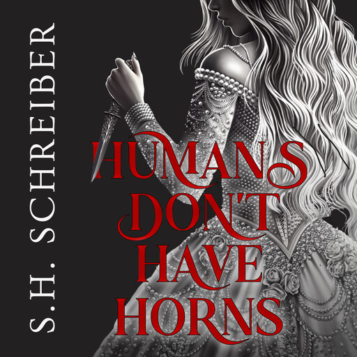 Humans Don’t Have Horns, S.H. Schreiber