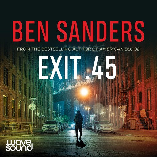 Exit .45, Ben Sanders