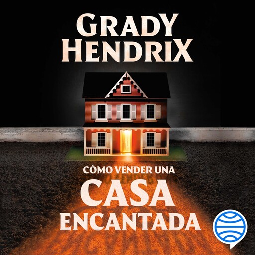 Cómo vender una casa encantada, Grady Hendrix
