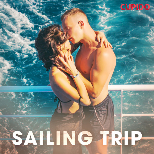 Sailing trip, Cupido