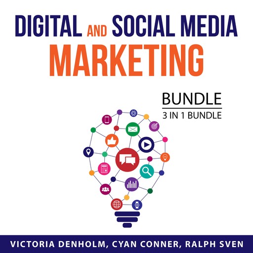 Digital and Social Media Marketing Bundle, 3 in 1 Bundle, Victoria Denholm, Ralph Sven, Cyan Conner