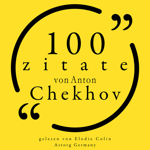 100 Zitate von Anton Tschechow, Anton Chekov