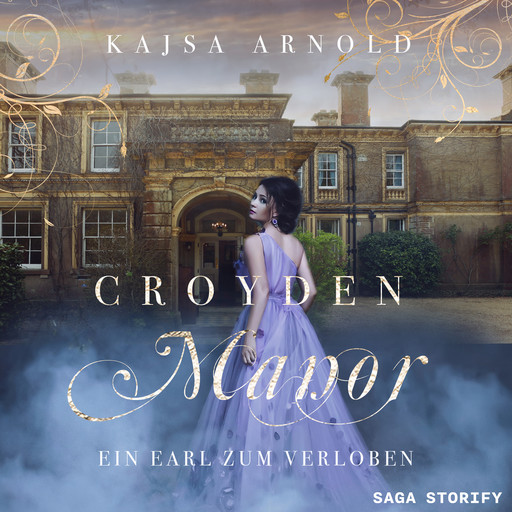 Croyden Manor - Ein Earl zum Verloben: Rosalie, Kajsa Arnold