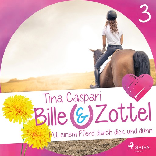 Mit einem Pferd durch dick und dünn - Bille und Zottel 3 (Ungekürzt), Tina Caspari