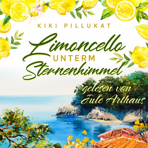 Limoncello unterm Sternenhimmel, Kiki Pillukat