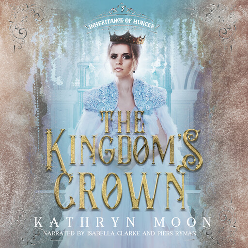 The Kingdom's Crown, Kathryn Moon